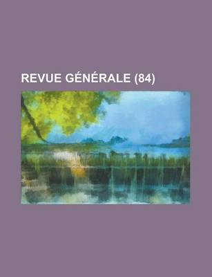 Book cover for Revue G N Rale (84)