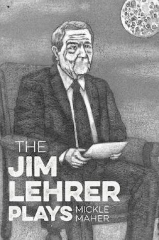 Cover of The Jim Lehrer Plays