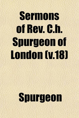 Book cover for Sermons of REV. C.H. Spurgeon of London (V.18)