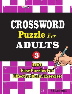 Book cover for CROSSWORD Puzzles For Adults; Vol.3 100 Easy Puzzles for Effective Brain Exercise.