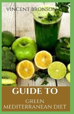 Book cover for Guide to Green Mediterranean Diet