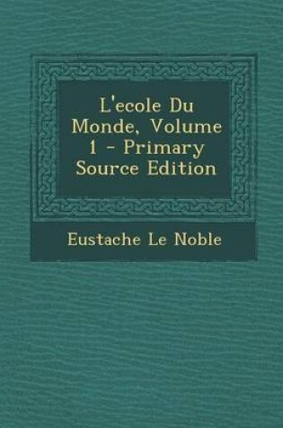 Cover of L'Ecole Du Monde, Volume 1