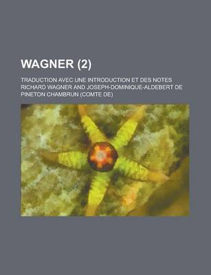 Book cover for Wagner; Traduction Avec Une Introduction Et Des Notes (2)