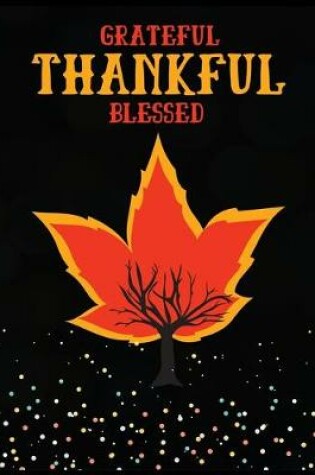 Cover of Grateful thankful blessed