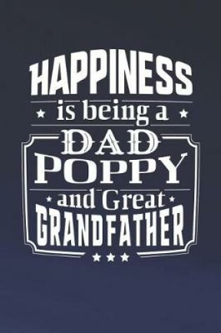 Cover of Happiness Is Being A Dad Poppy & Great Grandfather