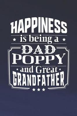 Book cover for Happiness Is Being A Dad Poppy & Great Grandfather