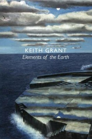 Cover of Keith Grant. Elements of the Earth