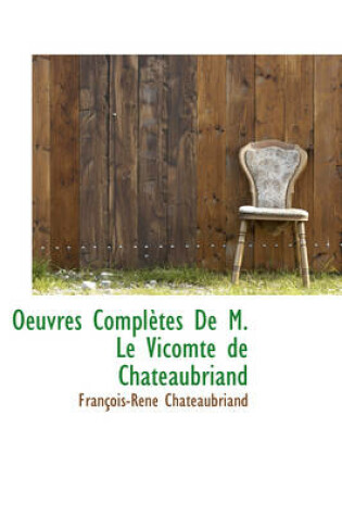 Cover of Oeuvres Completes de M. Le Vicomte de Chateaubriand