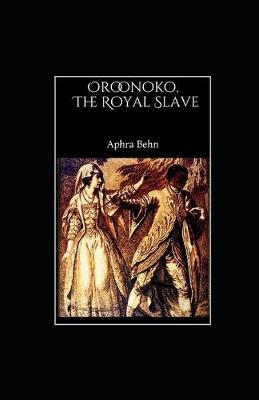 Book cover for Oroonoko or The Royal Slave Illustrated