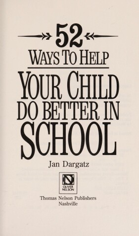 Book cover for 52 Ways to Help Your Child Do Better in School