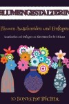 Book cover for Ausschneiden und Einfügen von Aktivitäten für die 2.Klasse (Blumengestalterin)