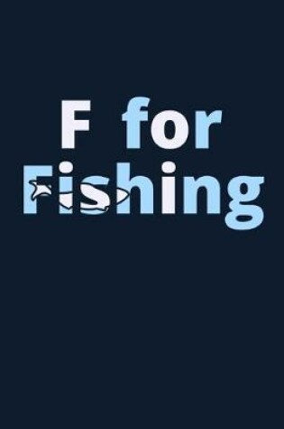 Cover of F for Fishing