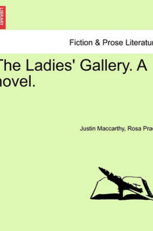 Cover of The Ladies' Gallery. a Novel.