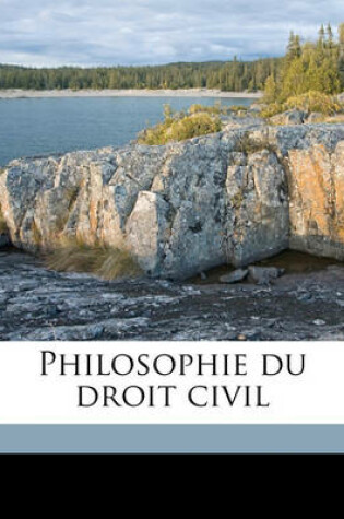 Cover of Philosophie Du Droit Civil