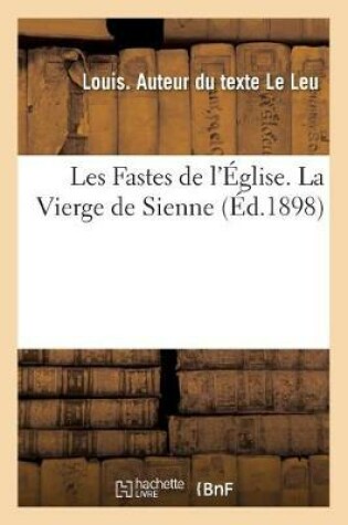 Cover of Les Fastes de l'Eglise. La Vierge de Sienne