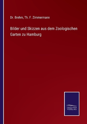 Book cover for Bilder und Skizzen aus dem Zoologischen Garten zu Hamburg
