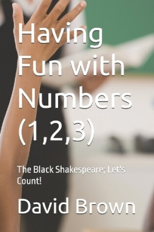 Cover of Having Fun with Numbers (1,2,3)