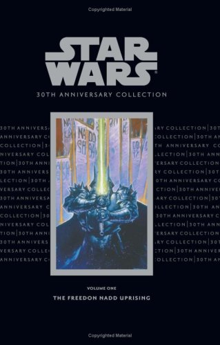 Book cover for Star Wars 30th Anniversary Collection: The Freedon Nadd Uprising Ltd. Volume 1