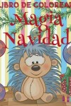 Book cover for ❄ Magia Navidad Libro de Colorear ❄ Colorear Ni�os 7 A�os ❄ Libro de Colorear Infantil