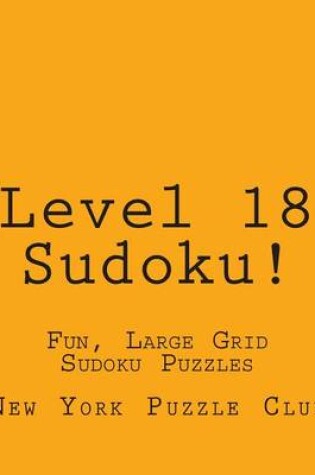 Cover of Level 18 Sudoku!