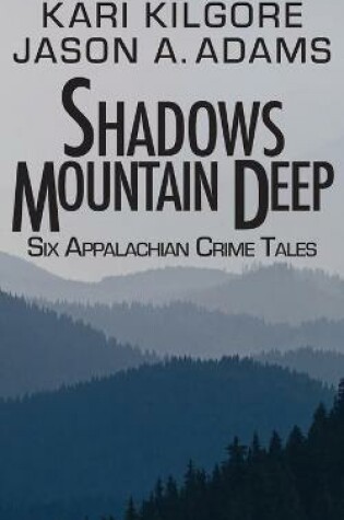 Cover of Shadows Mountain Deep