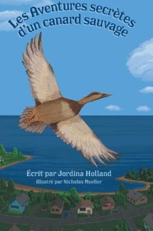 Cover of Les Aventures secrètes d'un canard sauvage