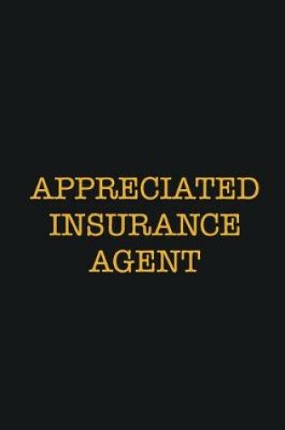 Cover of Appreciated Insurance Agent