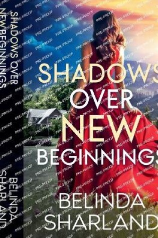 Cover of Shadow Over New Beginnings