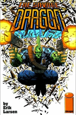 Cover of Savage Dragon Volume 1: Baptism Of Fire