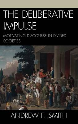 Book cover for The Deliberative Impulse