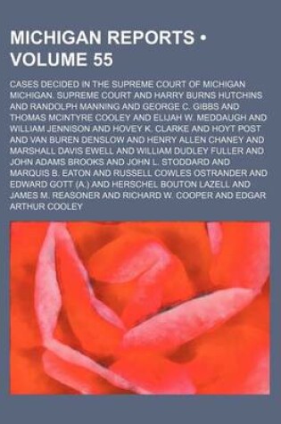 Cover of Michigan Reports (Volume 55); Cases Decided in the Supreme Court of Michigan