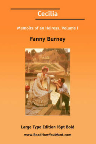 Cover of Cecilia Memoirs of an Heiress, Volume I (Large Print)