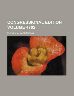 Book cover for Congressional Edition Volume 4702