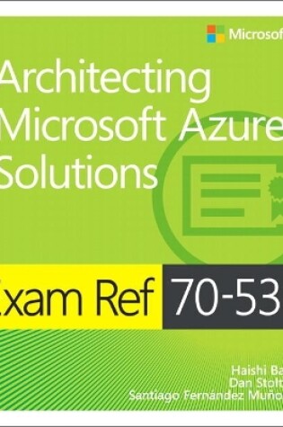 Cover of Exam Ref 70-535 Architecting Microsoft Azure Solutions