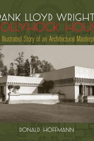 Cover of Frank Lloyd Wright's Hollyhock House