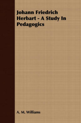 Cover of Johann Friedrich Herbart - A Study In Pedagogics