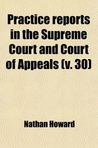 Cover of Practice Reports in the Supreme Court and Court of Appeals (Volume 30)