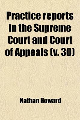 Book cover for Practice Reports in the Supreme Court and Court of Appeals (Volume 30)