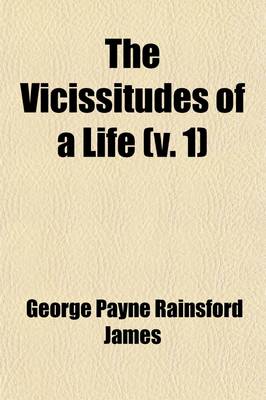 Book cover for The Vicissitudes of a Life (Volume 1)