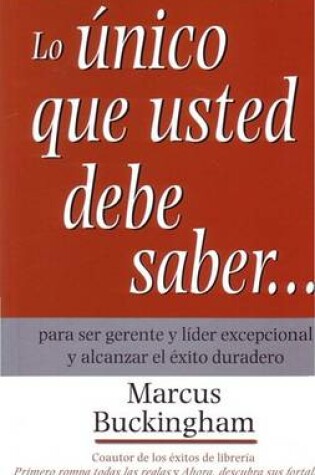 Cover of Lo Unico Que Usted Debe Saber
