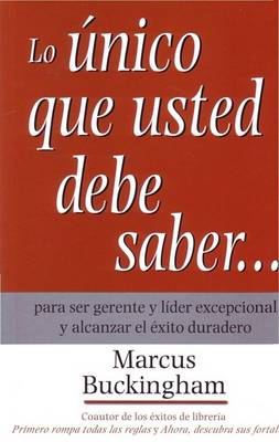 Book cover for Lo Unico Que Usted Debe Saber