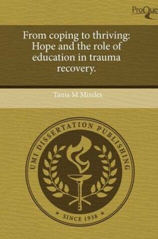 Cover of From Coping to Thriving: Hope and the Role of Education in Trauma Recovery