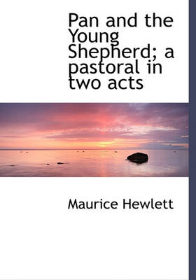 Book cover for Pan and the Young Shepherd; A Pastoral in Two Acts