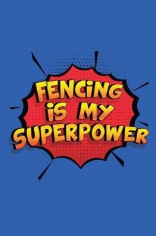 Cover of Fencing Is My Superpower