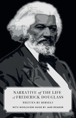 Book cover for Narrative of the Life of Frederick Douglass (Canon Classics Worldview Edition)