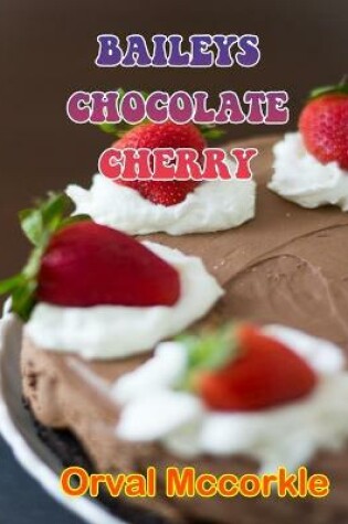 Cover of Baileys Chocolate Cherry