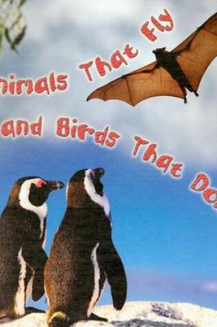 Cover of Animals That Fly and Birds That Don't