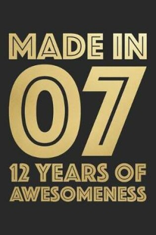 Cover of Made In 2007 12 Years of Awesomeness