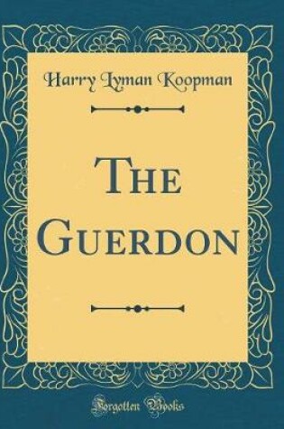 Cover of The Guerdon (Classic Reprint)