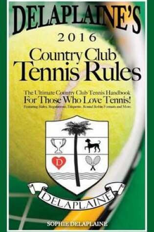 Cover of Delaplaine's 2016 Country Club Tennis Rules